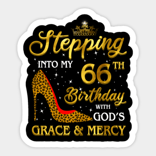 Stepping Into My 66Th With God'S Grace And Mercy Sticker